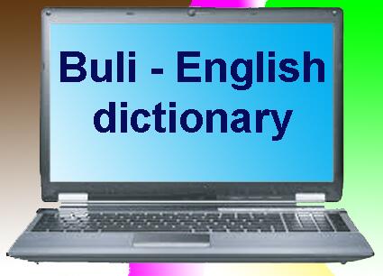 Buli dictionary Buli dictionary